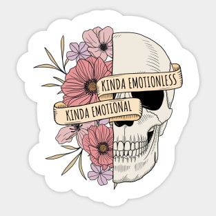 Kinda Emotionless Kinda Emotional Skull Sticker